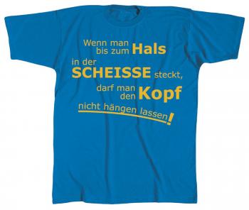 T-Shirt unisex mit Print - Wenn man bis zum Hals - 09590 blau - Gr. S-XXL