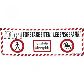 Banner Werbebanner - Stop Forstarbeiten Lebensgefahr - 3x1m - Spannband - 309938