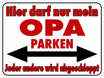 Hinweisschild - Parkschild Opa Parken - Gr. ca. 40x30cm - 308822-1 -