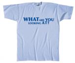 T-Shirt Unisex mit Print - What are You Looking At - 09350 hellblau - Gr. S-XXL