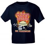 T-Shirt mit print - Feuerwehr - wir fürchten weder Tot noch Gefahr - Marine - 09352 - Gr. S-2XL