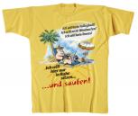 T-Shirt unisex mit Print - Ich will nur...saufen - 09639 gelb - Gr. S-XXL