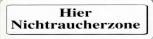 Schild - HIER NICHTRAUCHERZONE - Gr. 12,5x3,5 cm - 308006