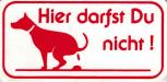 Schild - HUND - HIER DARFST DU NICHT - Gr. 10x5 cm - 308020