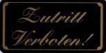 Schild - ZUTRITT VERBOTEN - Gr. 15,5 x 7,5 cm - 308090