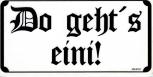 Schild - DO GEHTS EINI - Gr. 15 x 7,5 cm - 308101