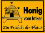 Hinweisschild - Warnschild - Honig vom Imker - Ein Produkt der Natur - Gr. ca. 20 x 15 cm - 309294/1