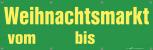 Banner Werbebanner - Weihnachtsmarkt vom   bis - 3x1m - Spannband - 309933