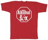 T-Shirt Unisex mit Print - Kein Alkohol vor S6X - 10603 rot - Gr. S - XXL
