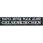 AUFNÄHER - You´ll never walk alone GELSENKIRCHEN - Gr. ca. 12,5cm x 2,5cm - 00555