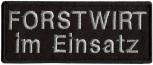 Aufnäher - FORSTWIRT IM EINSATZ - 01003 - Gr. ca. 9,5 x 4cm - Applikation Patches Stick