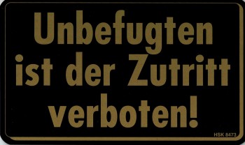 Hinweisschild -  UNBEFUGTEN ZUTRITT VERBOTEN - Gr. 25 x 15 cm - 308473