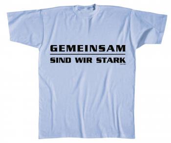 T-SHIRT unisex mit Print - Gemeinsam sind wir stark - 09668 hellblau - Gr. S-XXL