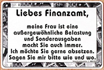 PST-Schild - Liebes Finanzamt meine Frau ist ... - 308974 - 30 x 20 cm - Spaßschild
