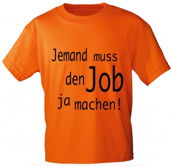 T-Shirt mit Print - Jemand muß den JOB ja machen - 10134 orange - Gr. S-XXL
