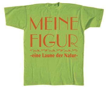 T-Shirt unisex mit Aufdruck - Meine Figur - eine Laune der Natur  - 10466 grün - Gr. S-XXL