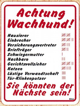 Warnschild - Hinweisschilld - ACHTUNG WACHHUND... Sie könnten der nächste - 15cm x 20cm - Sicherheit - 308266