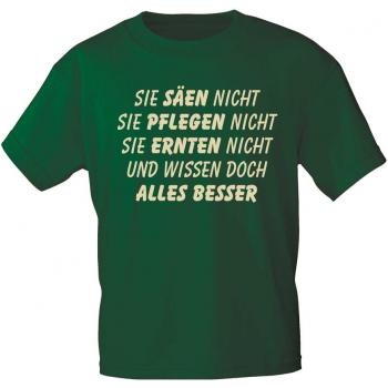 T-Shirt mit Print - Sie säen nicht ..ernten nicht..wissen alles besser - 15727 dunkelgrün Gr. S-3XL