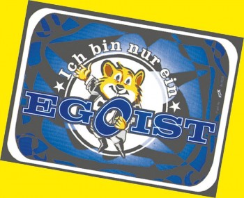 Lustiges Schild - Ich bin nur ein EGOIST - 309015 - Gr. 20 x 15 cm