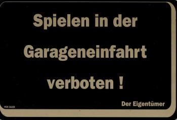 Verbotsschild - SPIELEN IN DER GARAGENEINFAHRT VERBOTEN - 308602 - 30 x 20 cm