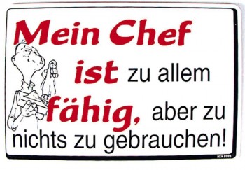 Spruch-Schild - Mein Chef ist zu allem fähig... - 308993 - 30 x 20 cm - Arbeit Kunststoffschild