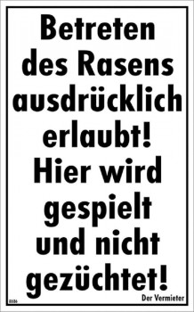 Spaßschild - Betreten des Rasens ausdrücklich ... - 308686 - 25cm x 40cm