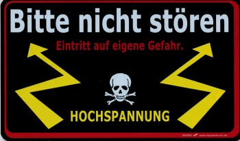 Schild Sprüche - BITTE NICHT STÖREN - HOCHSPANNUNG - 309260 - 25cm x 15cm - Arbeit