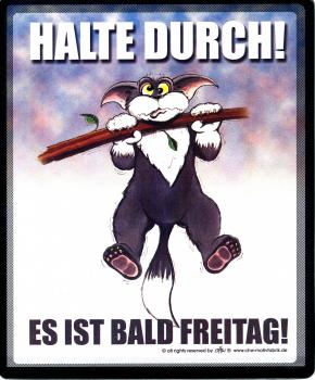 Mousepad Mauspad - Halte Durch ! Es ist bald Freitag ! - Gr. ca. 24 x 20 cm - 22579