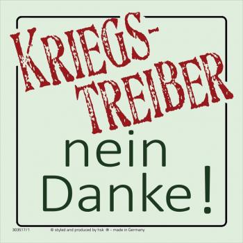 PVC-Aufkleber - Kriegstreiber NEIN DANKE - Gr. 9 x 9cm - 303517/1