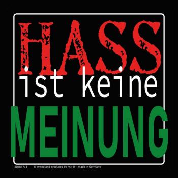 PVC-Aufkleber - Hass ist keine Meinung - Gr. 9 x 9cm - 303517/3