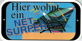 Hinweis- Schild - HIER WOHNT EIN NET SURFER - Gr. 14,5 X 7,5 cm - 308104