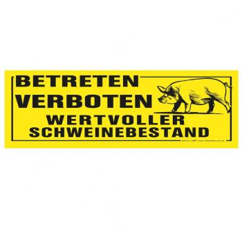 Schild - Betreten Verboten wertvoller Schweinebestand - Gr. 15 x 15 cm - 308292-3