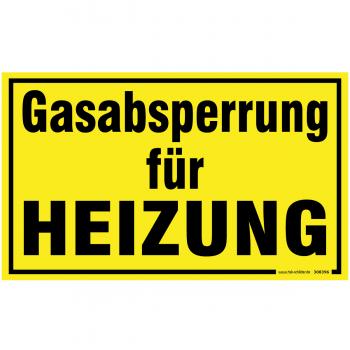 Hinweis - Schild - GASABSPERRUNG FÜR HEIZUNG - Gr. 25 X 15cm - 308396