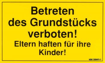 Schild Warnschild - Betreten Grundstück verboten! Eltern haften für Ihre Kinder - 308411/1 - Gr. ca. 30 x 20 cm