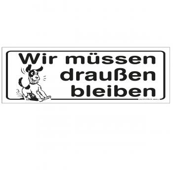 Schild Hund - Wir müssen draußen bleiben - Gr. 15 X 5 cm - 308435-2