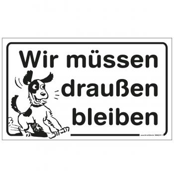 Schild Hund - Wir müssen draußen bleiben - Gr. 25 X 15 cm - 309435-1