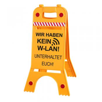 Warnaufsteller Dachaufsteller - Wir haben KEIN W-LAN! Unterhaltet Euch ! - Gr. ca. 28 x 64 cm - 308539/9 beidseitige Beschriftung
