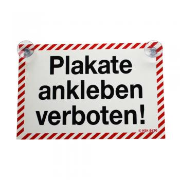 Schild mit Saugnäpfe -  Plakate ankleben verboten - 308630/1 weiß-rot - Gr. ca. 30 x 20 cm