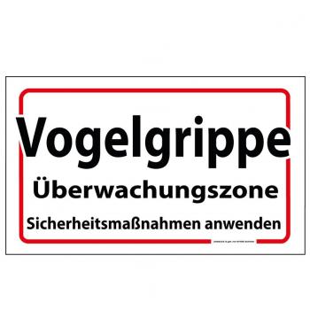 Schild - VOGELGRIPPE Überwachungszone... - 308644-6 Gr. ca. 40 x 25 cm