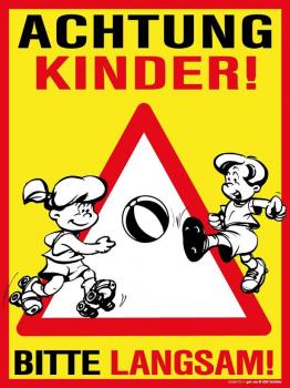 Schild Hinweisschild - Auchtung Kinder ! Bitte Langsam ! - 308670/1 - Gr. 40 x 30 cm