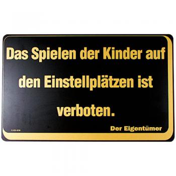 Verbotsschild - Das Spielen der Kinder auf ... - Gr. ca. 40 x 25 cm - 308723