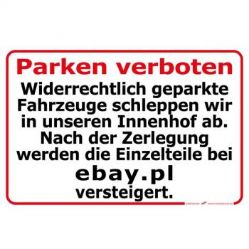 Verbotsschild Schild - Parken verboten...versteigert - Gr. ca. 30 x 20 cm - 308939