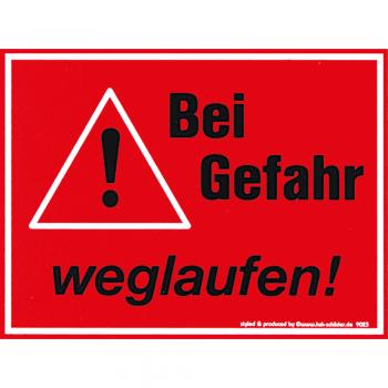 Spaßschild - Bei Gefahr weglaufen - 309023 - Gr. ca. 20 x 15 cm