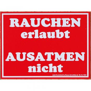 Spaßschild - RAUCHEN erlaubt AUSATMEN nicht - 309034 - Gr. ca. 20 x 15cm