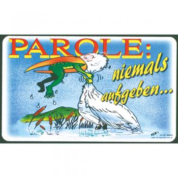 Spaßschild - Parole - Niemals aufgeben - 309064 - Gr. ca. 25 x 15 cm