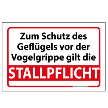 PST-Schild - STALLPFLICHT Zum Schutz des Geflügels... - Gr. ca. 30 x 20 cm - 309169/3