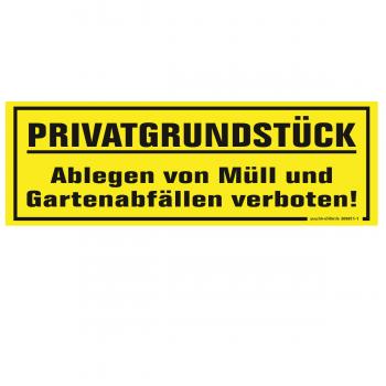 Schild - Privatgrundstück Ablegen von Müll und Gartenabfällen verboten - 309811-1 Gr. ca. 25 x 10cm