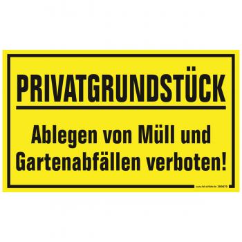 Schild - Privatgrundstück Ablegen von Müll und Gartenabfällen verboten - 309879 Gr. ca. 40 x 25cm