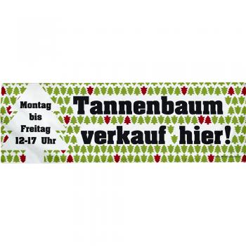 Spannband Banner Werbebanner Tannenbaum Verkauf Montag bis Freitag 12-17h - Gr. 3x1m 309926/1