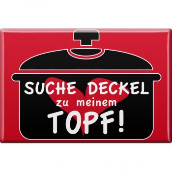 MAGNET - Suche Deckel zu meinem Topf - Gr. ca. 8 x 5,5 cm - 37983 - Küchenmagnet